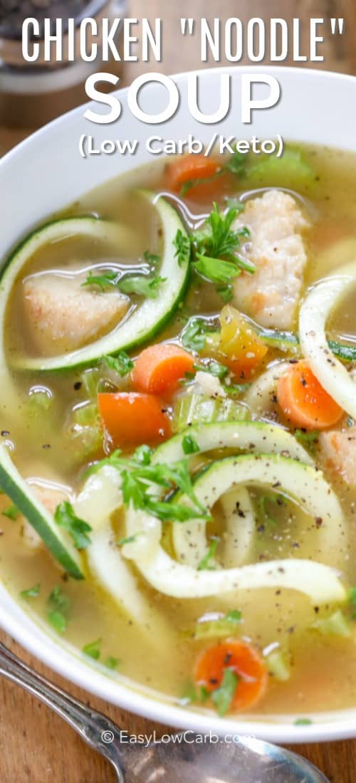 Low Carb Chicken Soup made with zucchini noodles, or zoodles