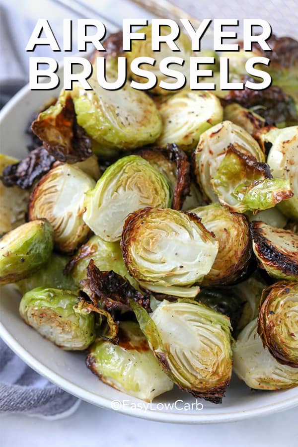 Air Fryer Brussel Sprouts in a white serving dish