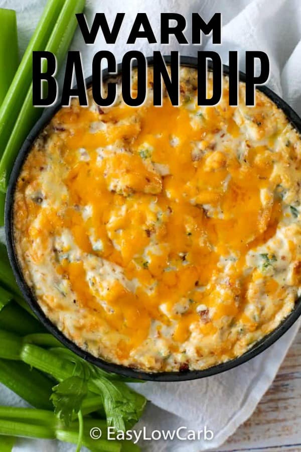 Warm Bacon Dip {Cheesy Delicious } Easy Low Carb Warm Bacon Dip {Cheesy Delicious } Easy Low Carb