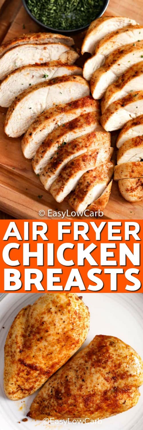 Air Fryer Chicken Breasts sliced, and whole