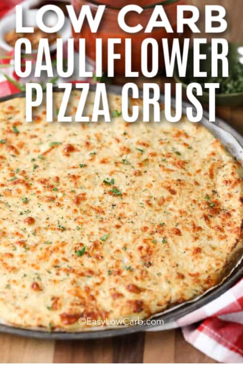 Cauliflower Pizza Crust baked before toppings with a title