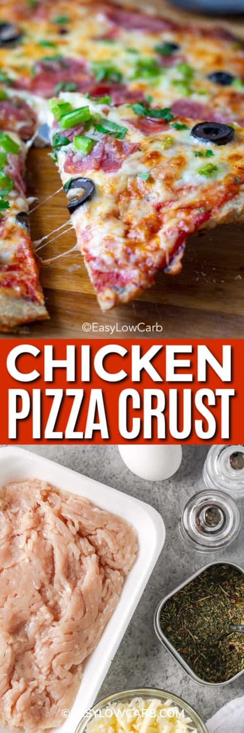 Chicken Pizza Crust cooked with toppings, and ingredients assembled to make Chicken Pizza Crust under the title.
