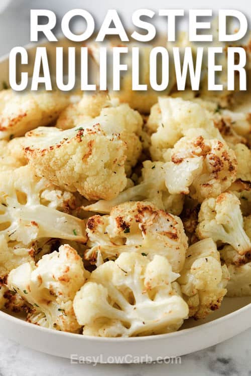 Roasted Cauliflower in a white bowl with writing