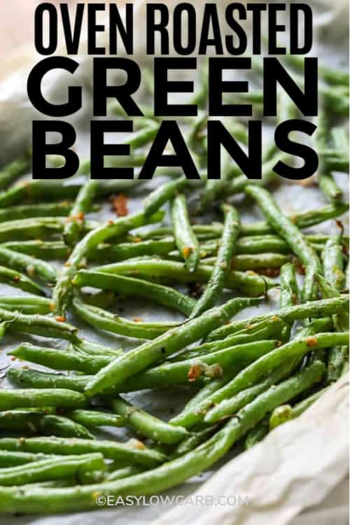 Roasted Green Beans Recipe {4 Simple Ingredients!} Easy Low Carb