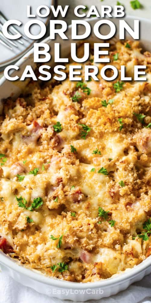 Low Carb Cordon Blue Casserole in a casserole dish with writing