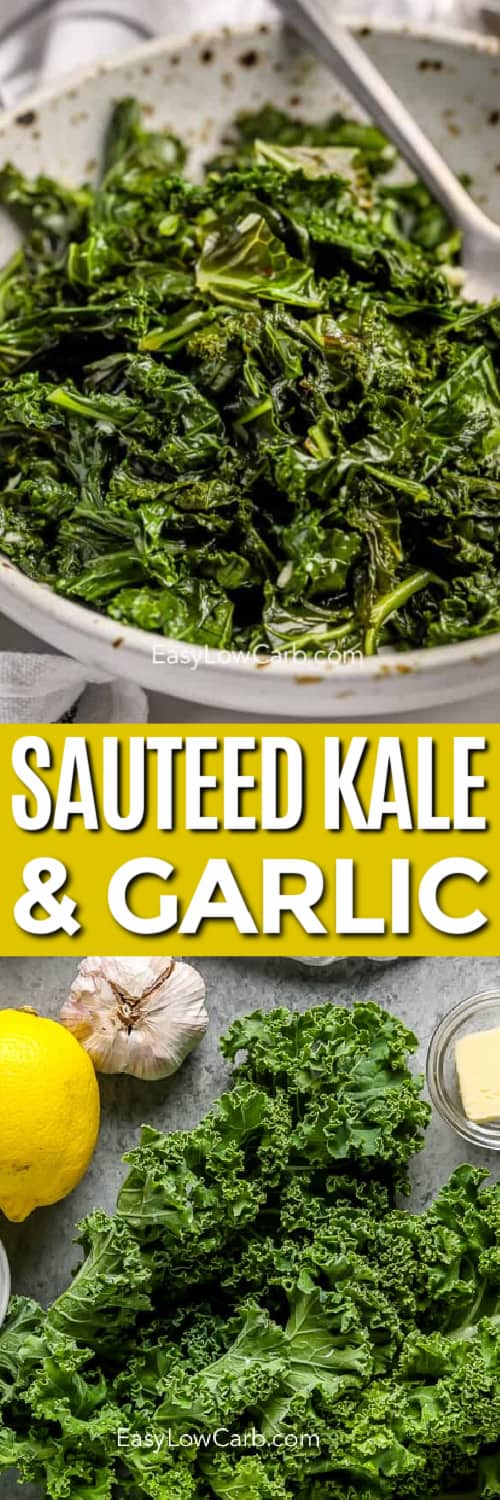 Sauteed kale with garlic in a bowl, and ingredients assembled to make sauteed kale under the title