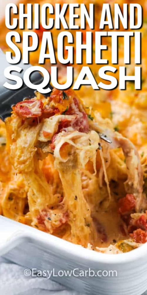 spaghetti squash and chicken served in a white casserole dish, with a fork full of the casserole being pulled up, with a title