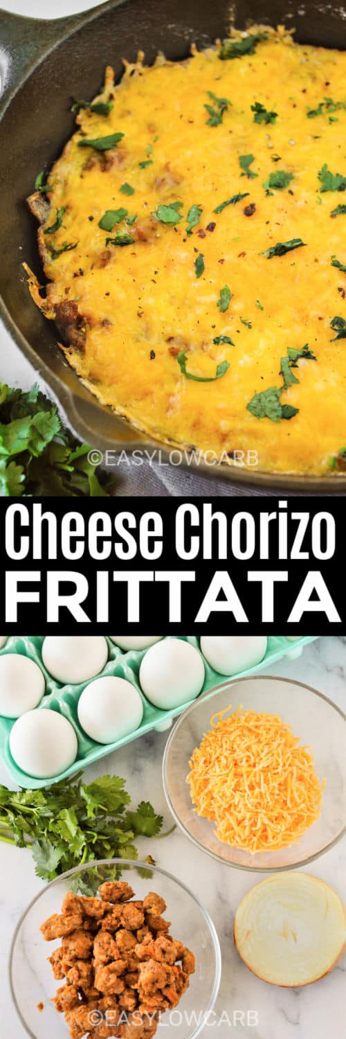 ingredients to make Cheesy Chorizo Frittata with final dish in the pan and a title