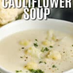 close up of Low Carb Cauliflower Soup with a title