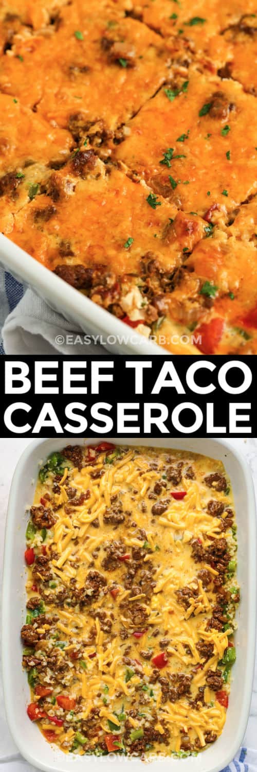 Low Carb Taco Casserole before and after cooking with a title