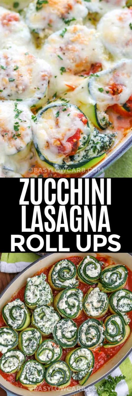 Baked Zucchini Roll Ups, and roll ups prepared in a casserole dish under a title