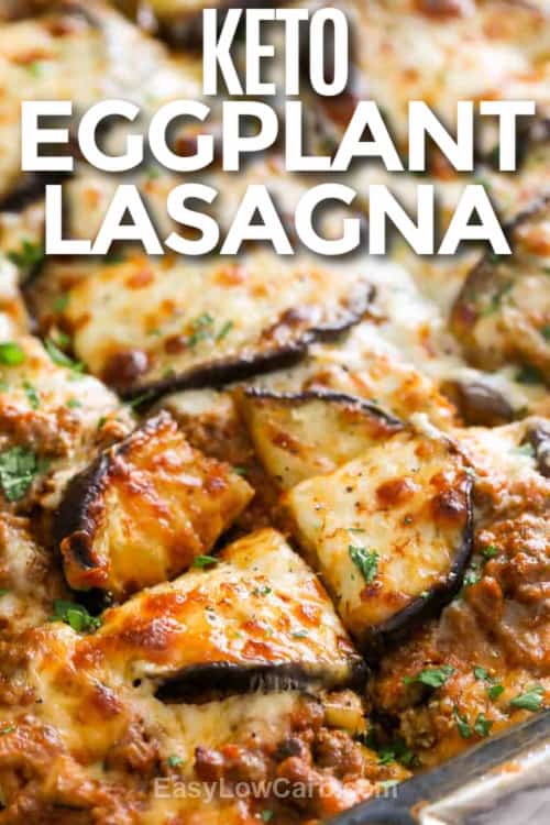 Keto Eggplant Lasagna sliced in a baking dish with writing