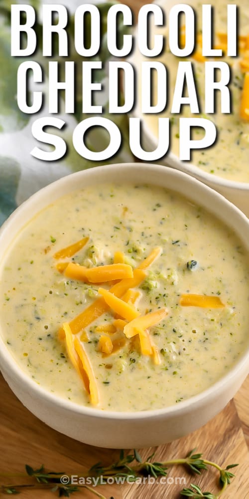 Two bowls of Homemade Broccoli Cheddar Soup with writing