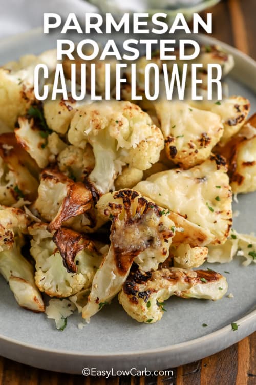 parmesan roasted cauliflower on a plate with text