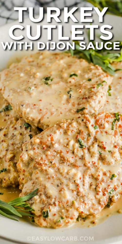 close up of plated Turkey Cutlets with Dijon Sauce with a title