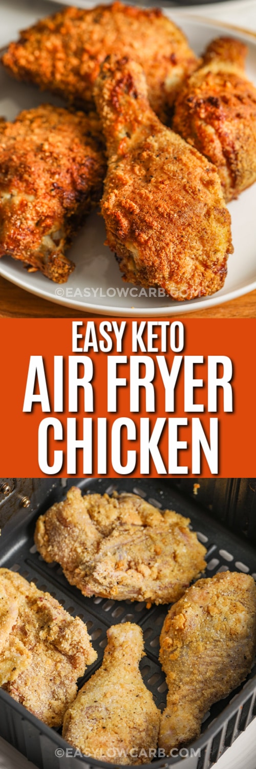 Top image - a plate of keto air fryer chicken. Bottom image - Keto air fryer chicken in the air fryer basket with writing