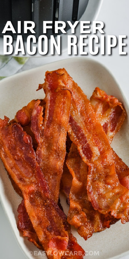 Air Fryer Bacon on a plate with writing