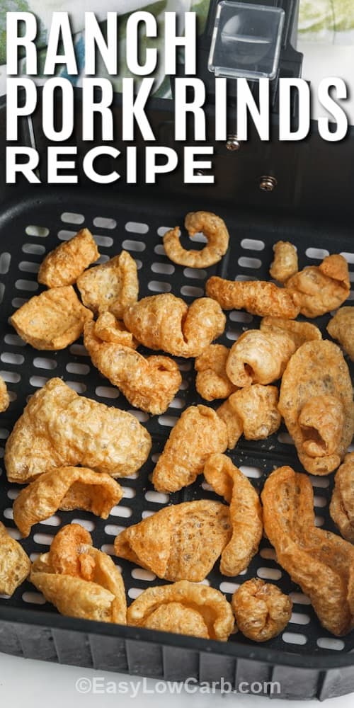 Ranch Pork Rinds Recipe in the air fryer with a title