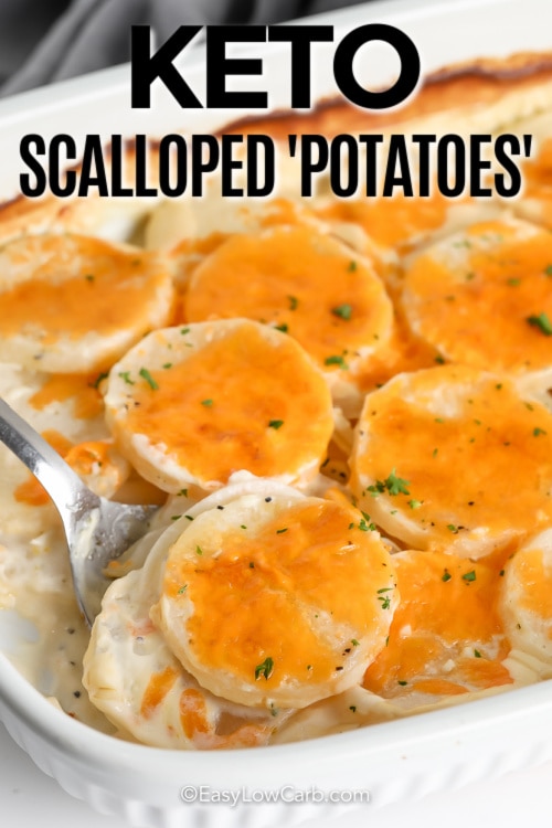 Keto Scalloped Potatoes in a casserole dish with writing