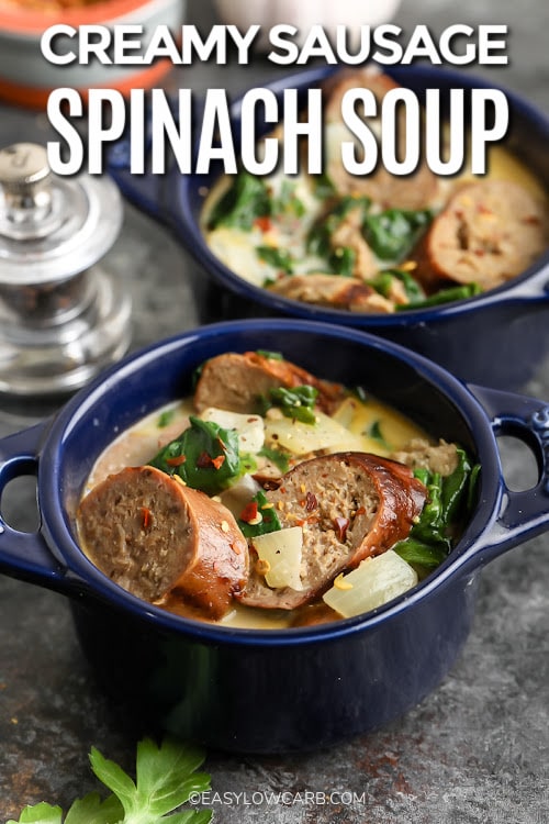 Creamy Sausage and Spinach Soup in blue bowls with a title