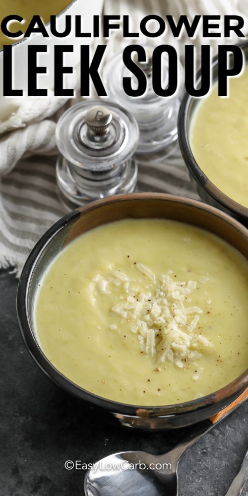 Cauliflower Leek Soup in bowls with parmesan cheese and writing