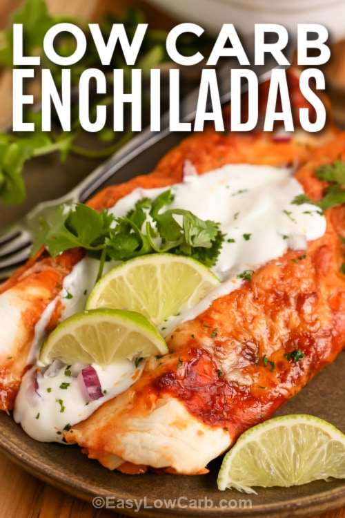 Low Carb Enchiladas on a plate with writing