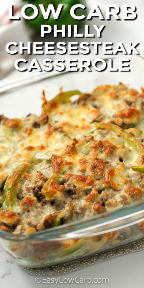 Philly Cheesesteak Casserole Recipe in a casserole dish with writing