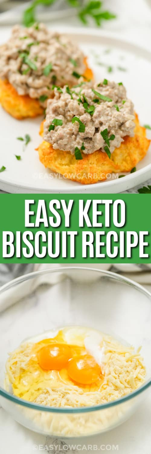 Top image - keto biscuits with gravy. Bottom image - keto biscuit ingredients in a bowl with text.