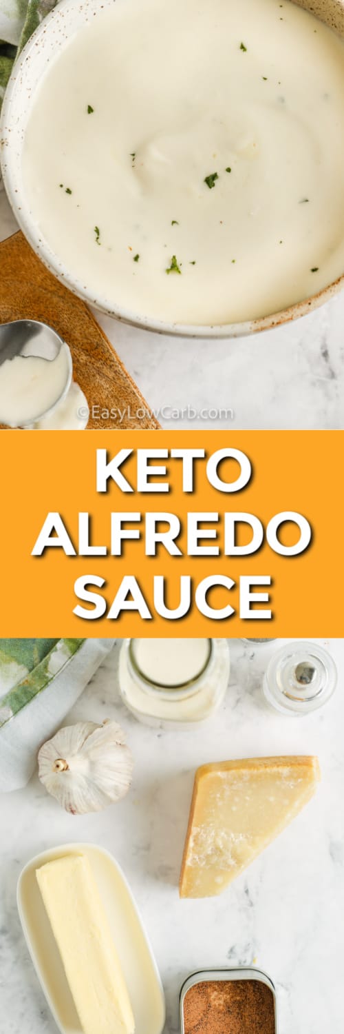 Low Carb Alfredo Sauce ingredients and Low Carb Alfredo Sauce in a bowl with a title