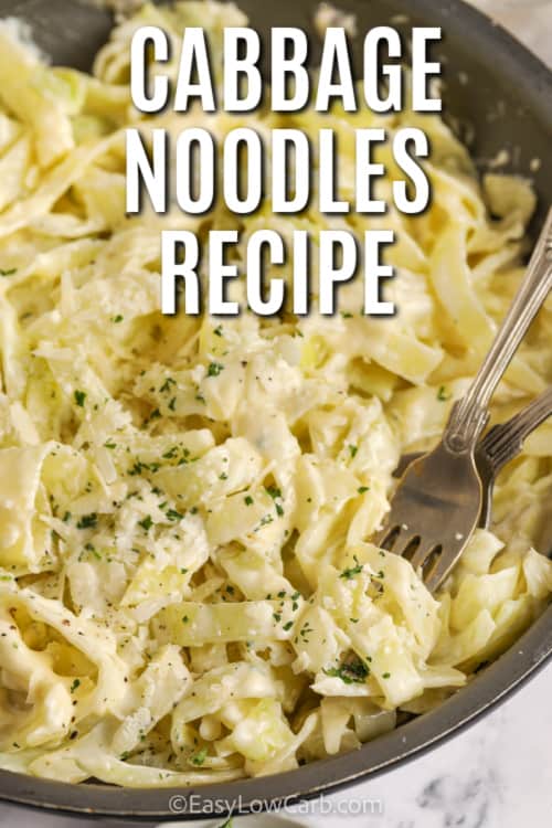 Cabbage Noodles Alfredo in a pan with writing