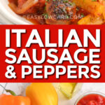 italian sausage and peppers and ingredients with text