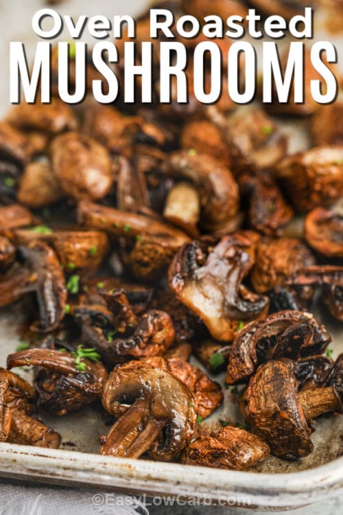 Oven Roasted Mushrooms on a sheet pan with a title