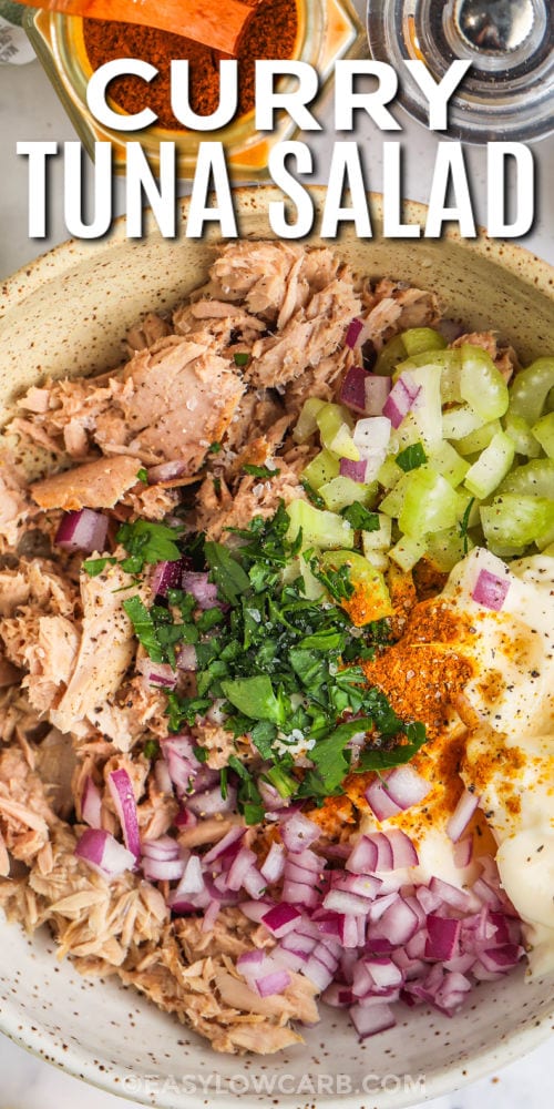 close up of Easy Curry Tuna Salad ingredients in bowl with a title