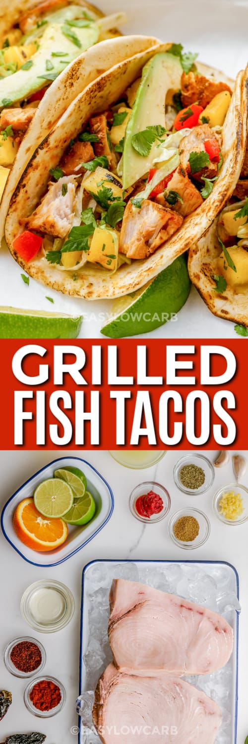grilled fish tacos, and ingredients to make the tacos under the title