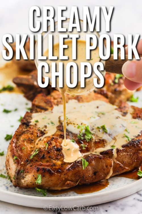 Creamy Skillet Pork Chops with sauce and a title