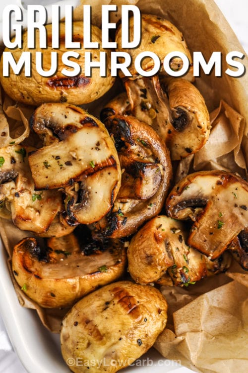 A serving dish of grilled mushrooms with a title