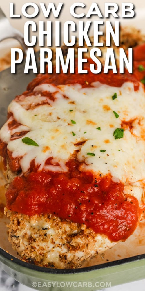 close up of Low Carb Baked Chicken Parmesan in a dish with a title