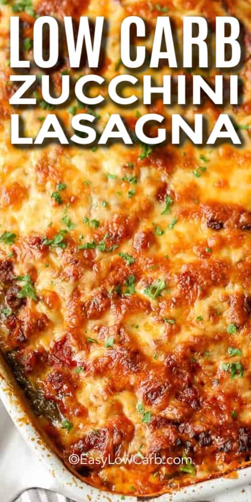 top view of low carb zucchini lasagna with text
