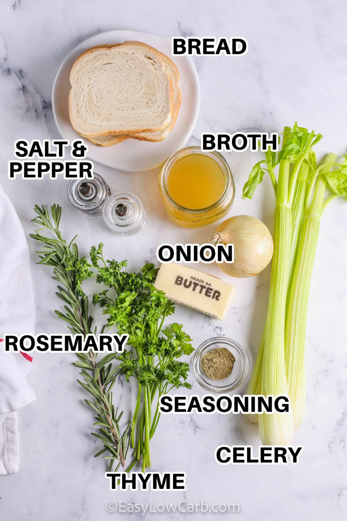 bread , broth , onion, celery , thyme , rosemary and seasonings with labels to make Keto Stuffing