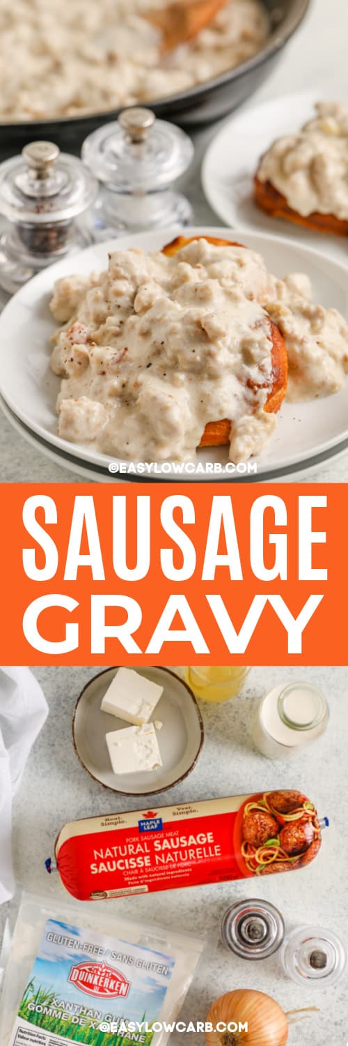 Keto Sausage Gravy with a biscuit on a white plate, and ingredients to make sausage gravy under the title