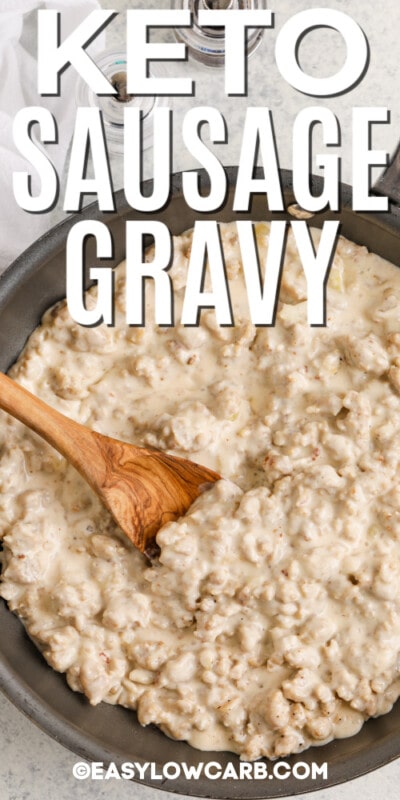 Keto Sausage Gravy (Easy 30 Minute Recipe!) - Easy Low Carb