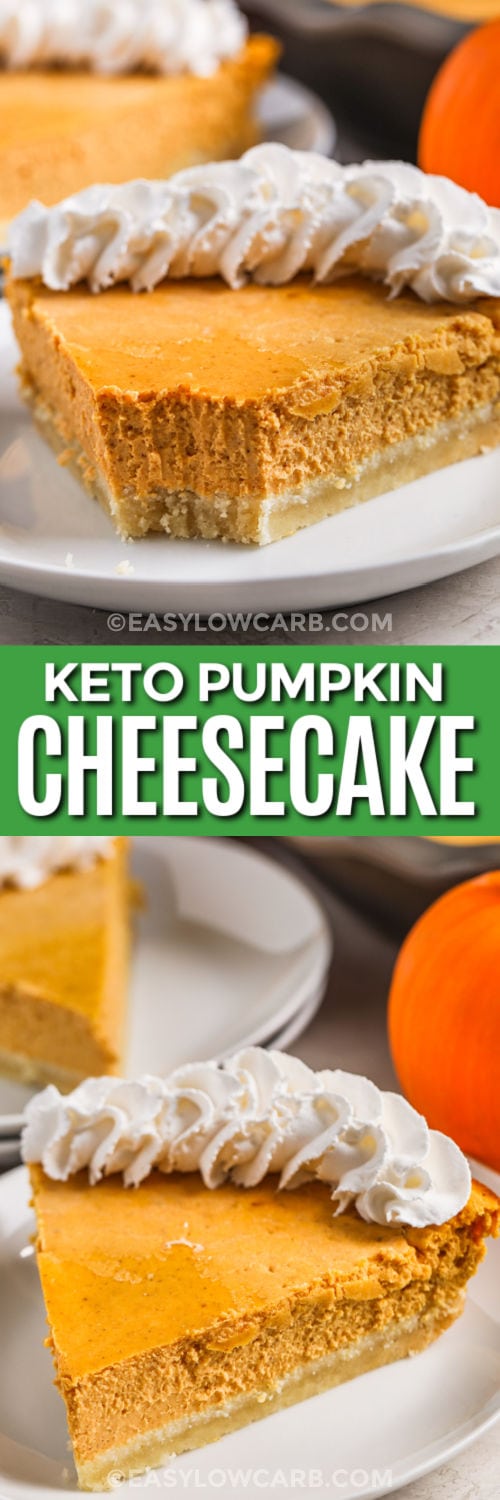 slices of Keto Pumpkin Cheesecake on a plate and a slice with a bite taken out with a title
