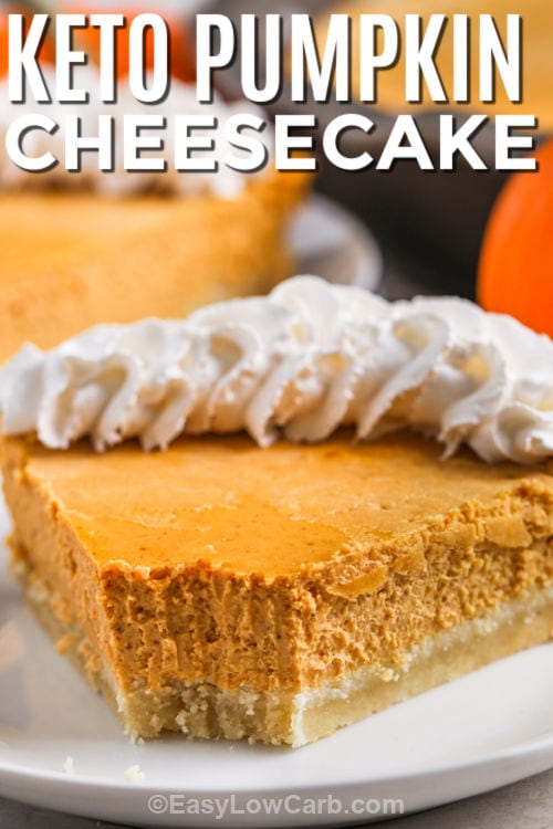 close up of Keto Pumpkin Cheesecake with a title