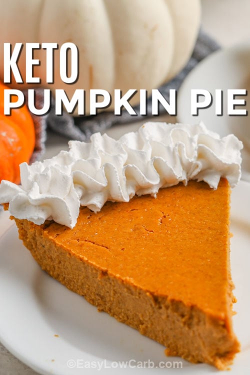 slice of Keto Pumpkin Pie Recipe on a plate with a title