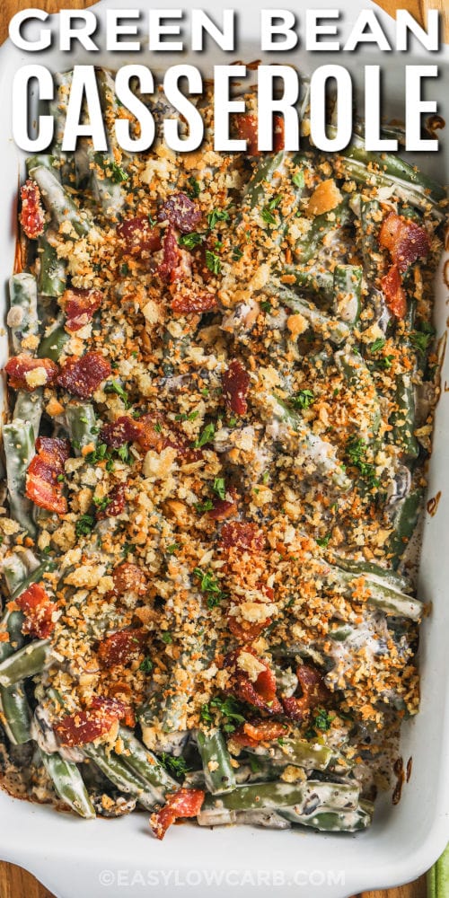 baked Keto Green Bean Casserole with a title
