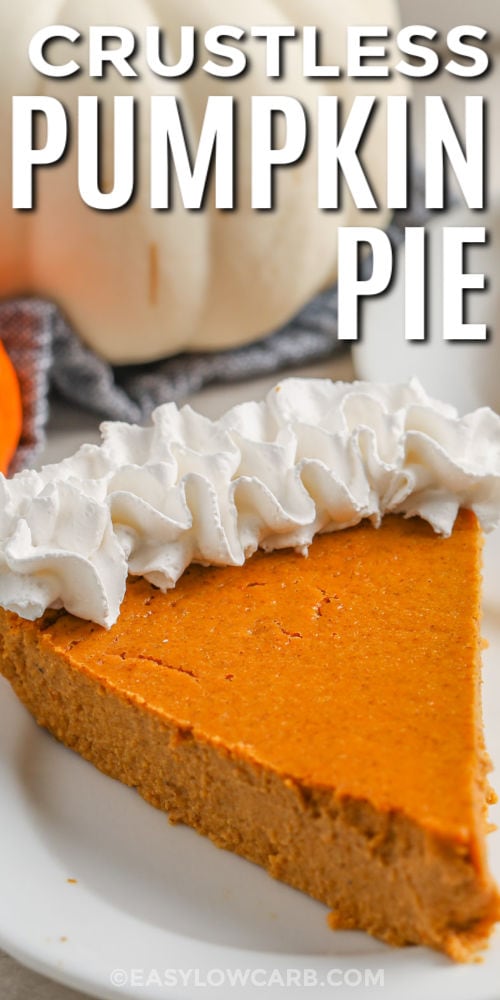 close up of Keto Pumpkin Pie Recipe with writing