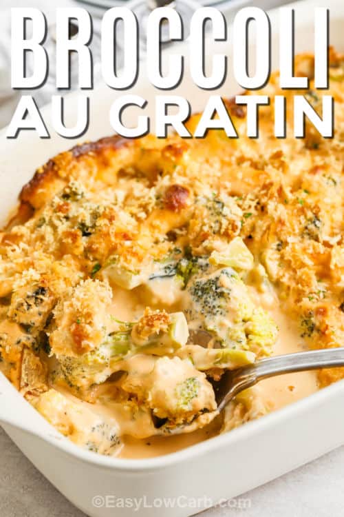cooked Broccoli au Gratin in a casserole dish with a title