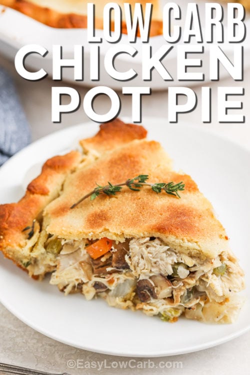 slice of Low Carb Chicken Pot Pie with a title