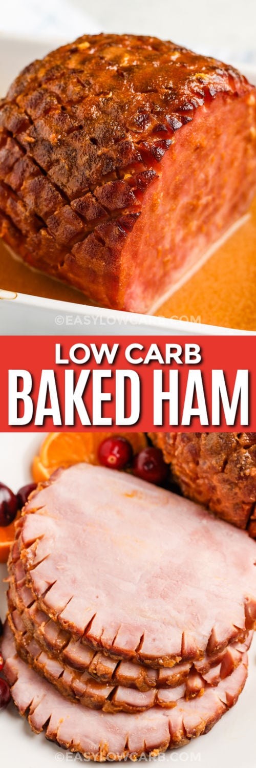 Low Carb Baked Ham in the dish and sliced with a title