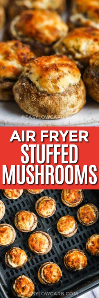 close up of air fryer stuffed mushrooms served on a white plate, and cooked air fryer stuffed mushrooms in the bottom of an air fryer basket